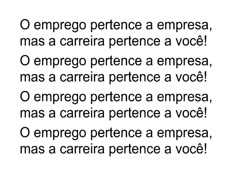 O emprego pertence a empresa, mas a carreira pertence a você! puzzle